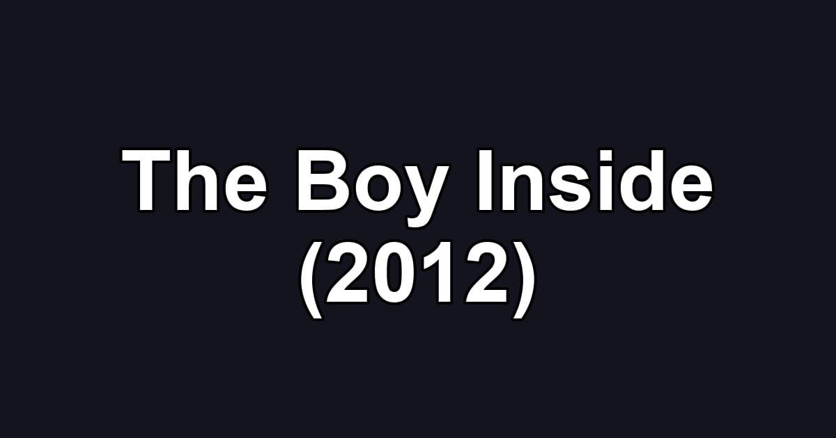The Boy Inside (2012)