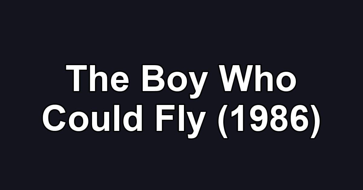 The Boy Who Could Fly (1986)