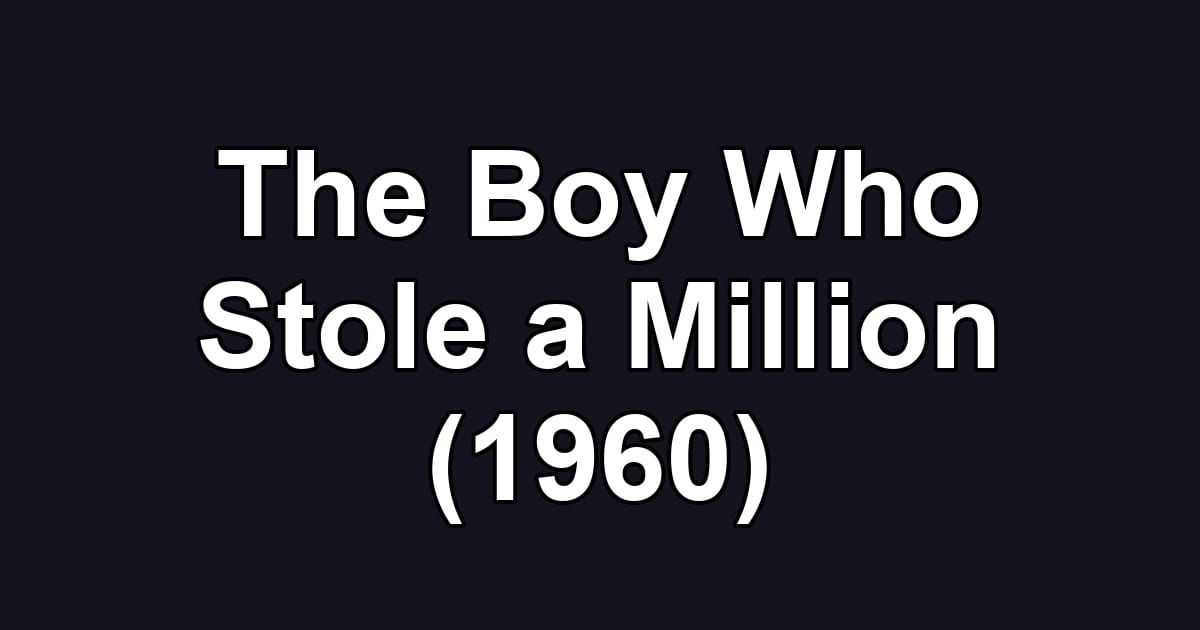 The Boy Who Stole a Million (1960)