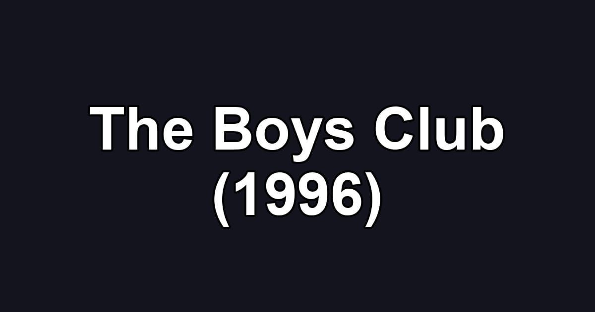 The Boys Club (1996)
