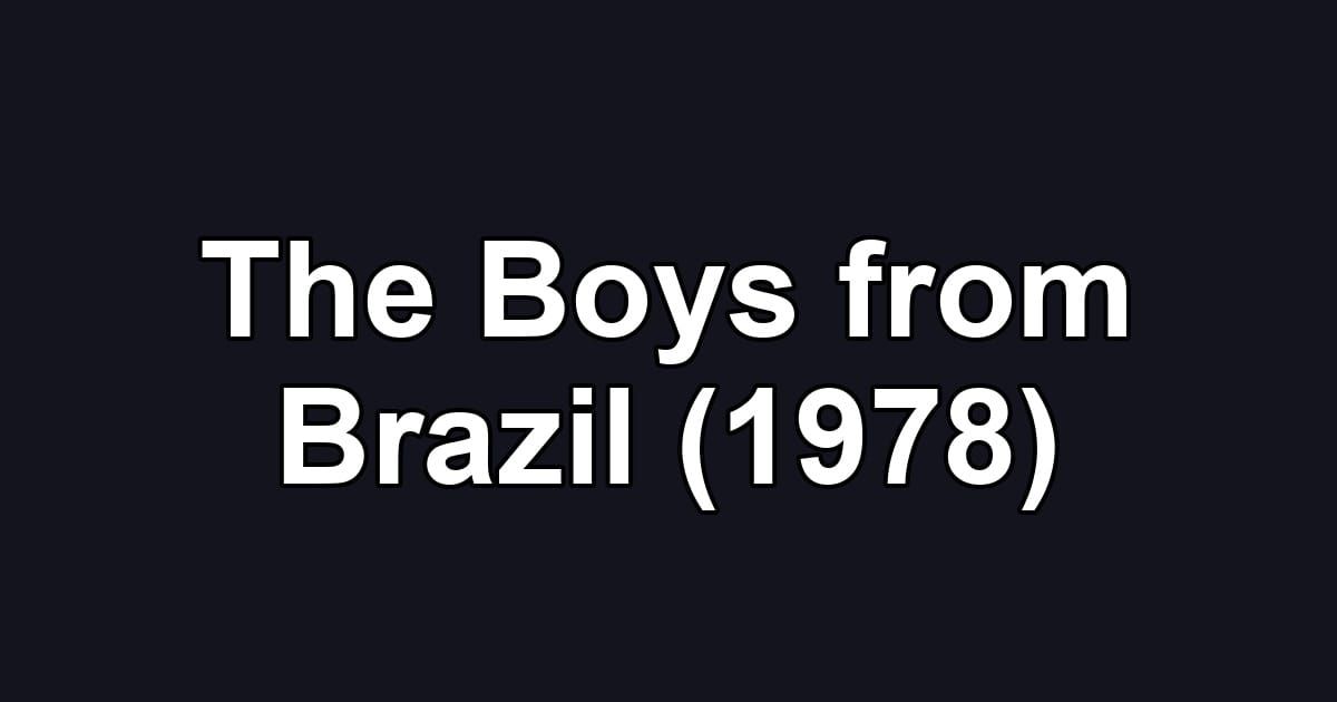 The Boys from Brazil (1978)