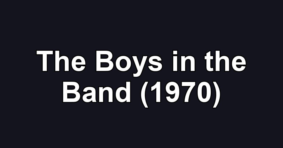 The Boys in the Band (1970)