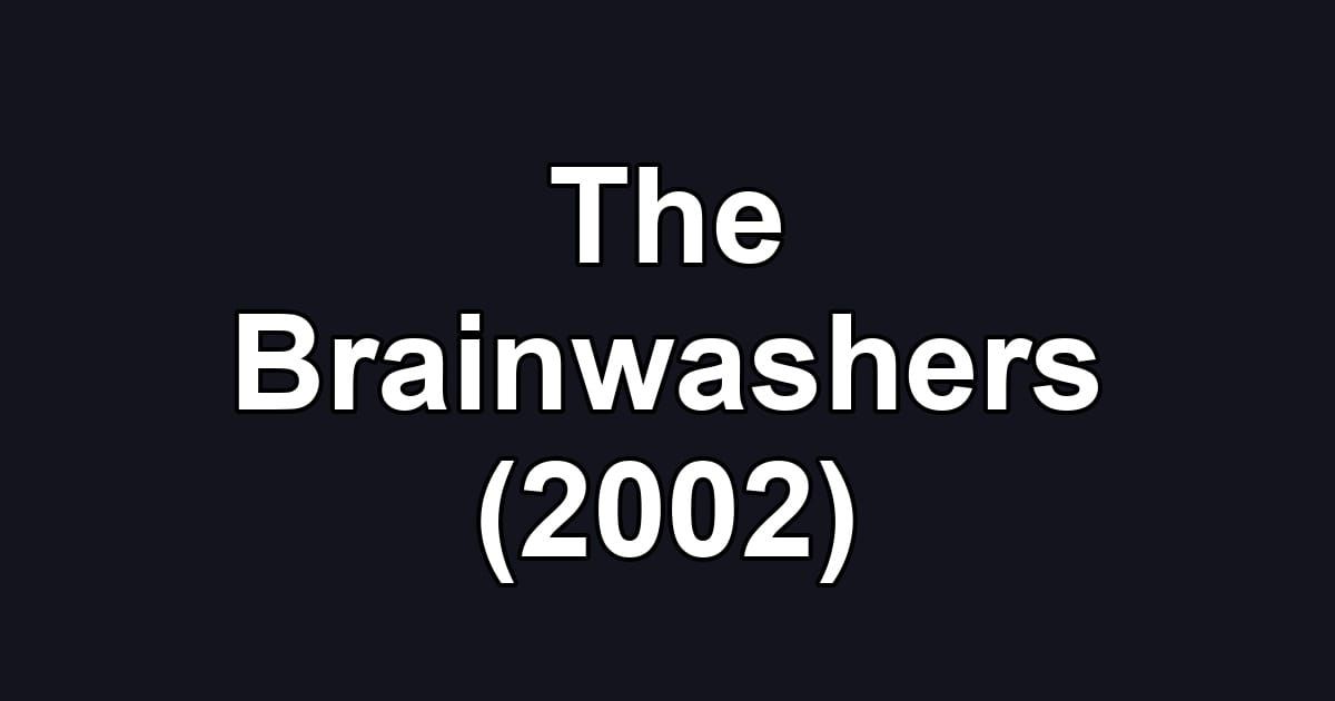 The Brainwashers (2002)