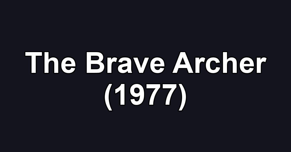 The Brave Archer (1977)