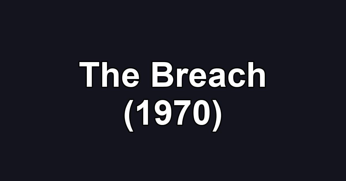 The Breach (1970)