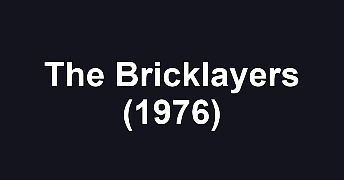 The Bricklayers (1976)