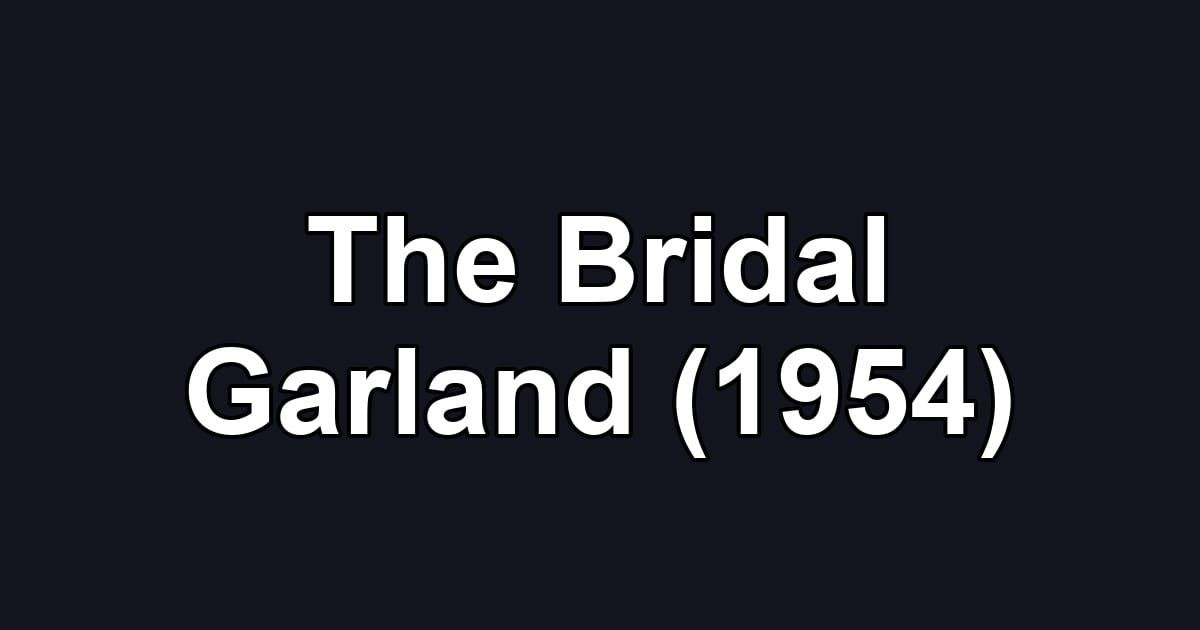 The Bridal Garland (1954)