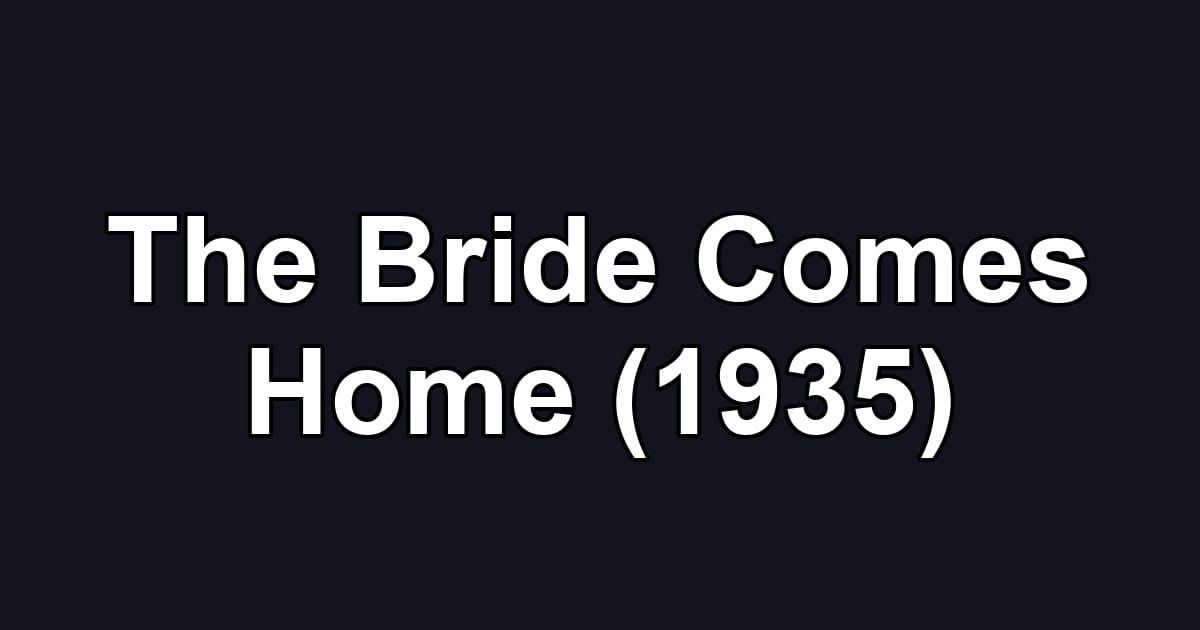 The Bride Comes Home (1935)