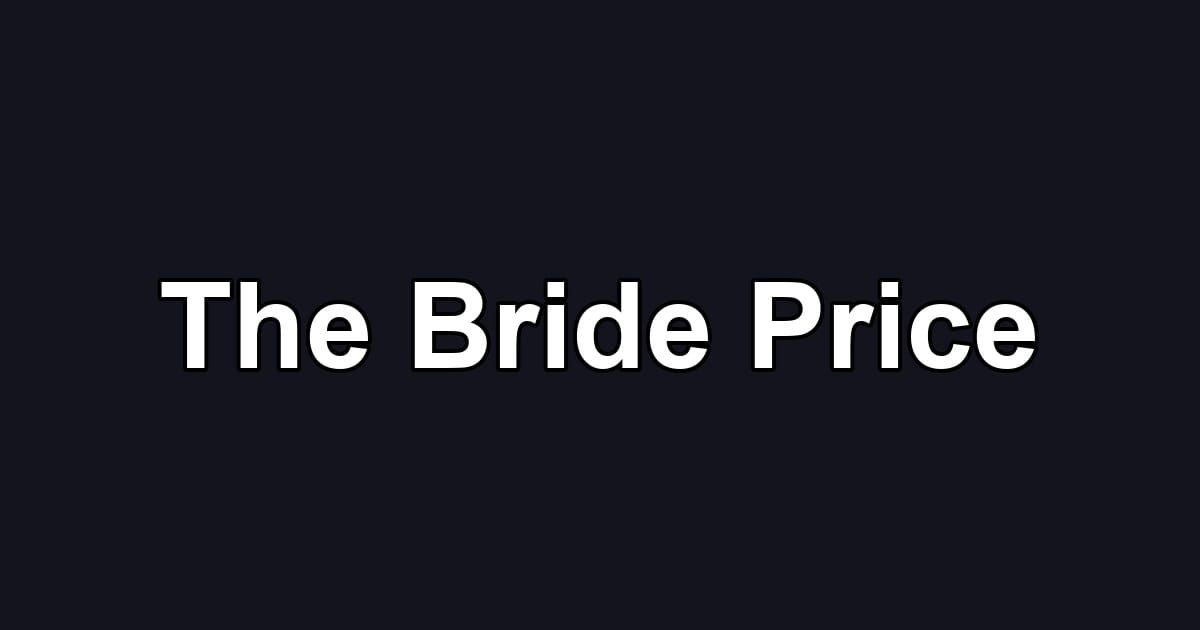 The Bride Price
