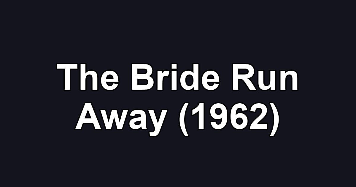 The Bride Run Away (1962)