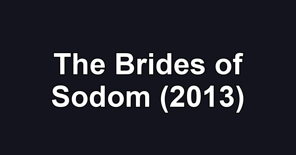 The Brides of Sodom (2013)