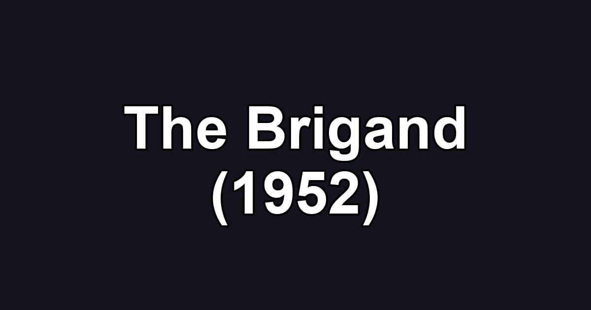 The Brigand (1952)