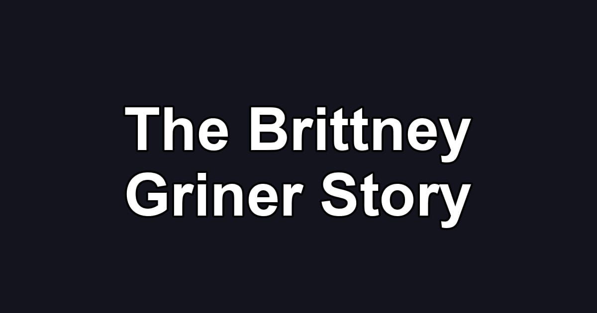 The Brittney Griner Story