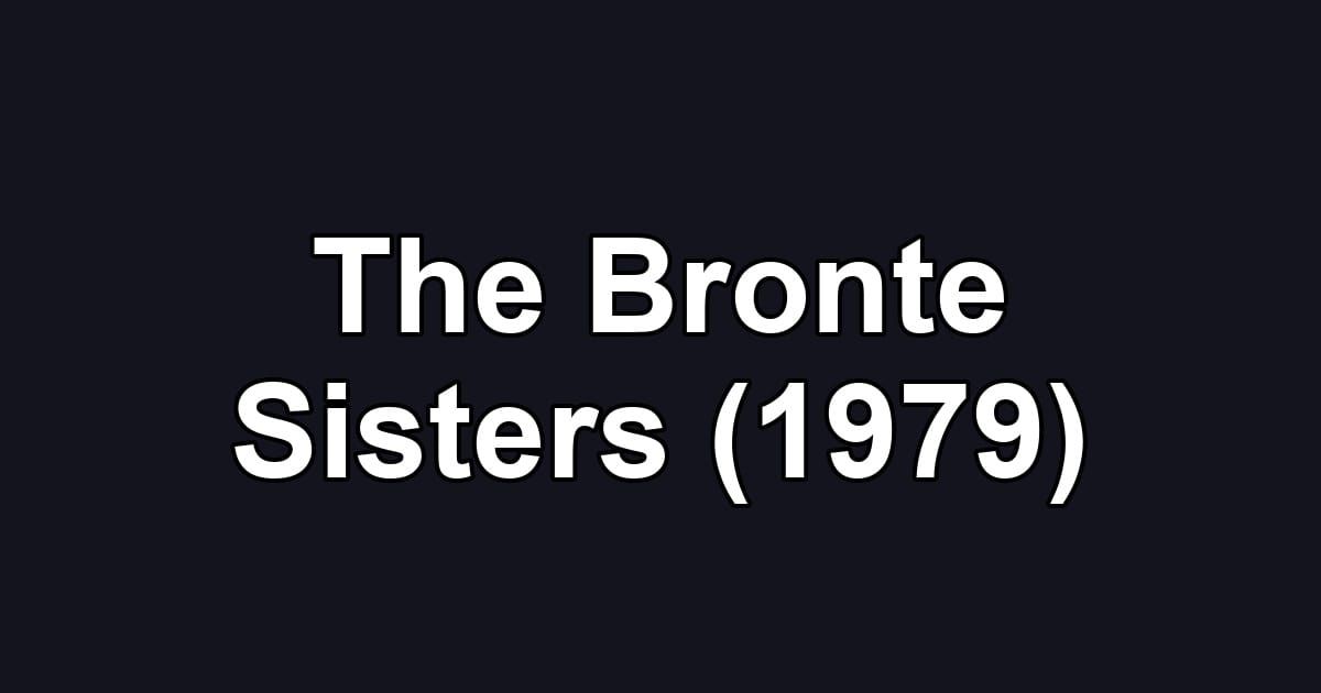 The Bronte Sisters (1979)