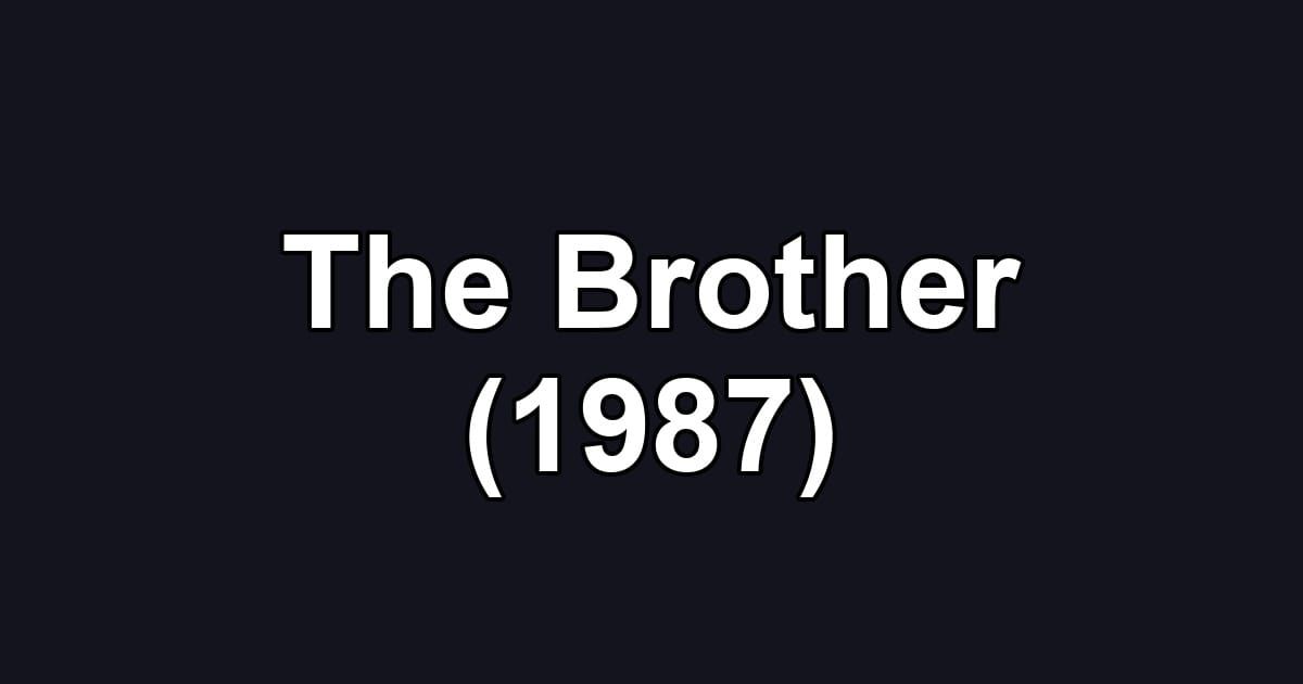 The Brother (1987)