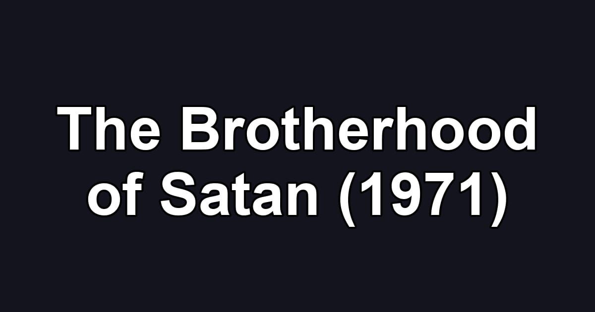 The Brotherhood of Satan (1971)