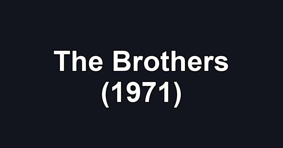The Brothers (1971)