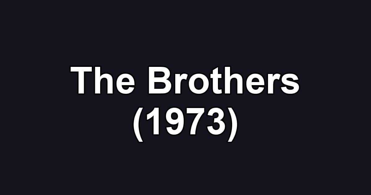 The Brothers (1973)