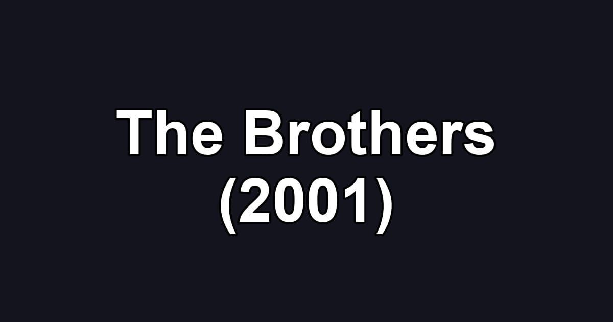 The Brothers (2001)