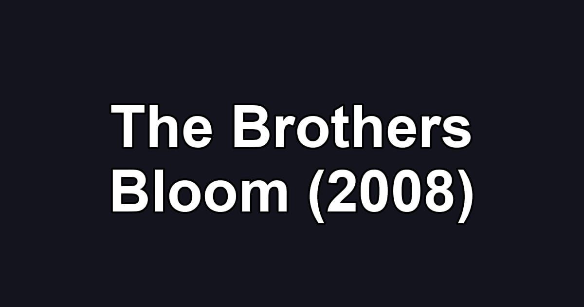The Brothers Bloom (2008)