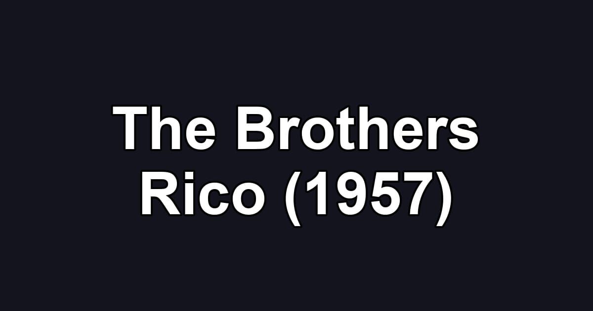 The Brothers Rico (1957)