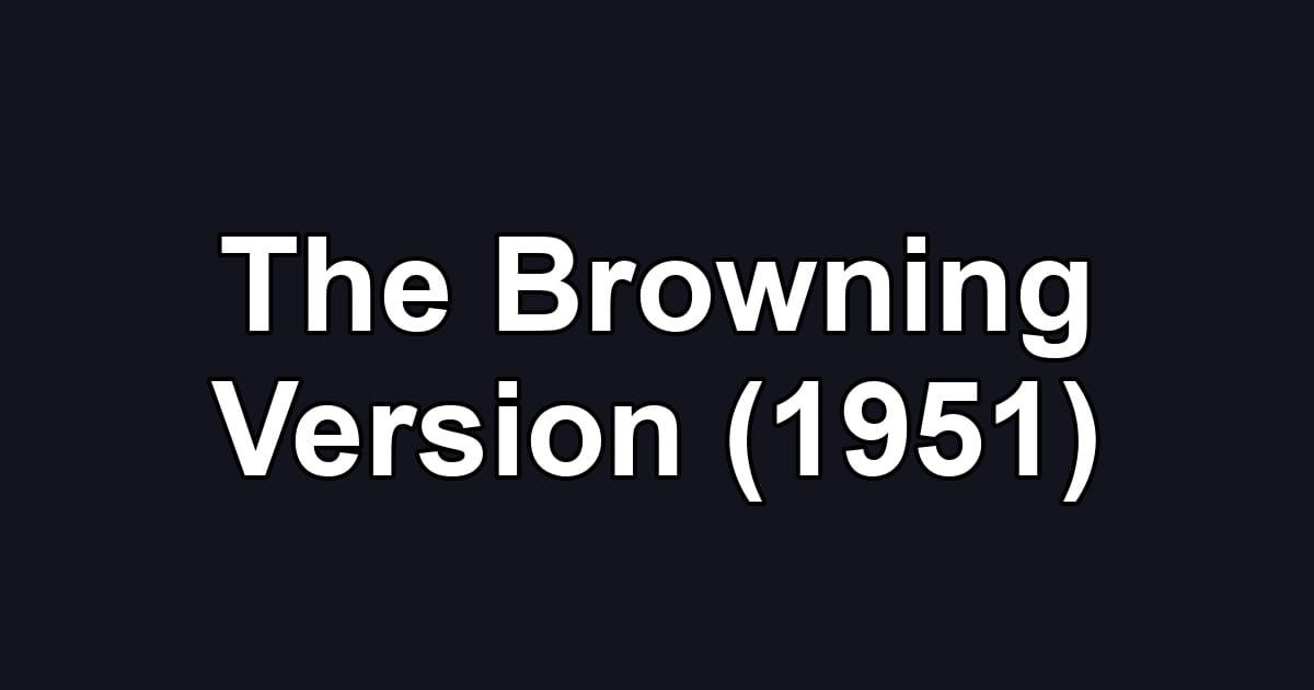 The Browning Version (1951)