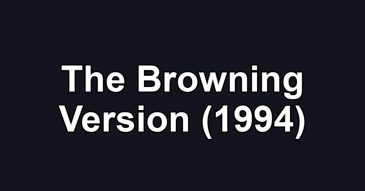 The Browning Version (1994)