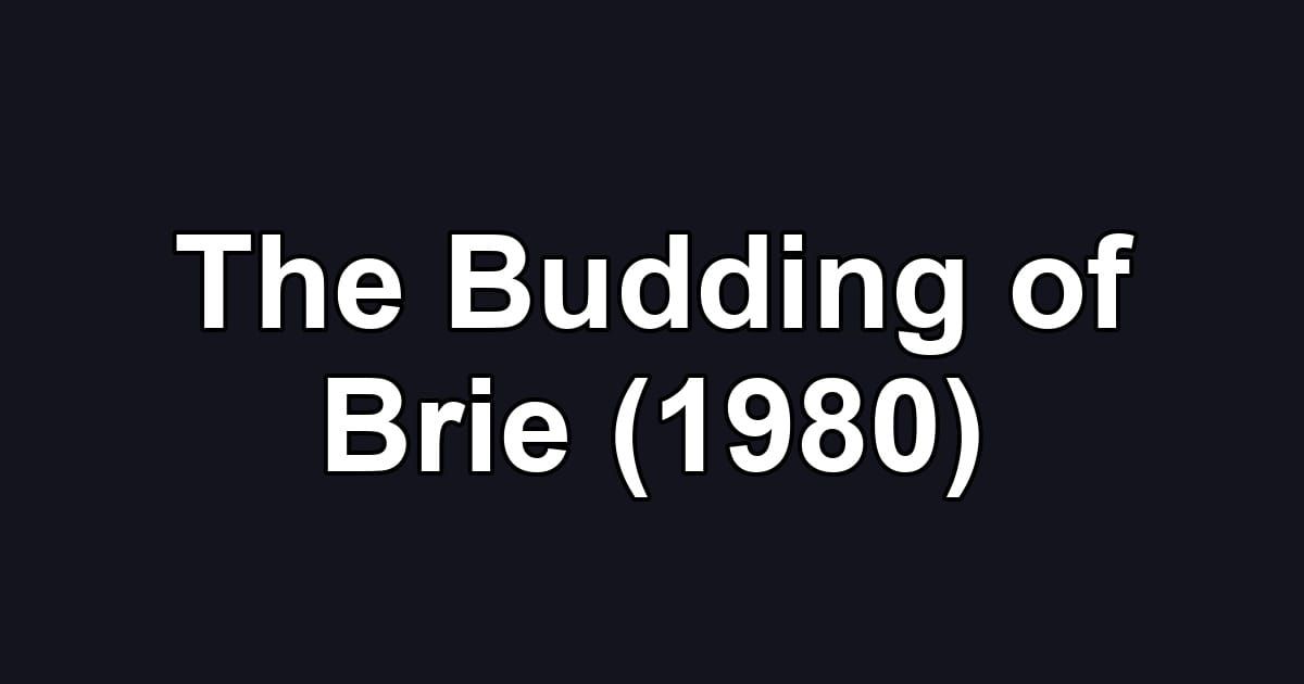 The Budding of Brie (1980)