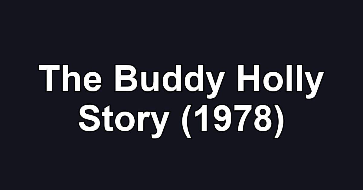 The Buddy Holly Story (1978)