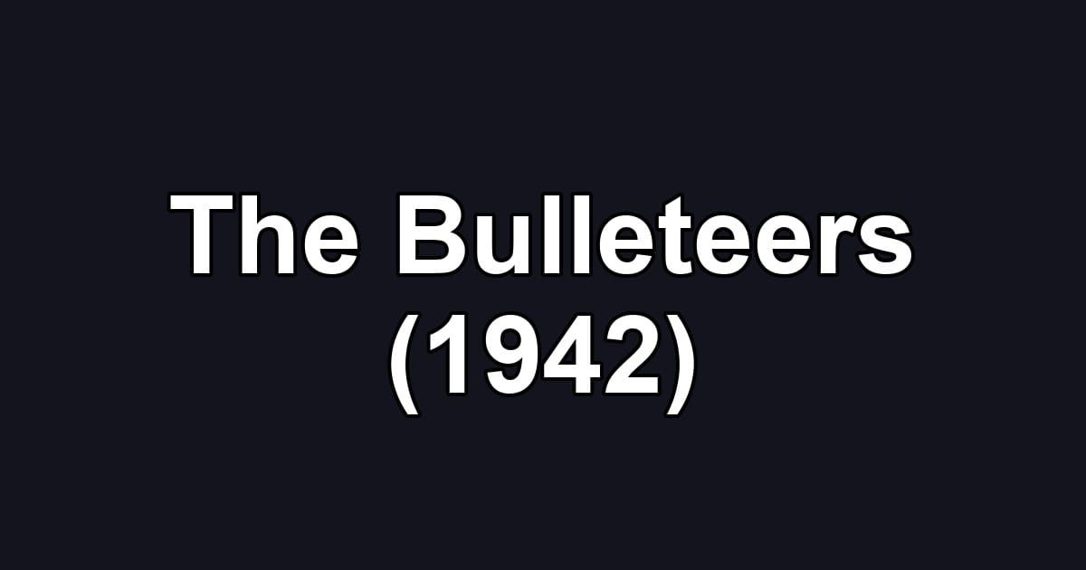 The Bulleteers (1942)