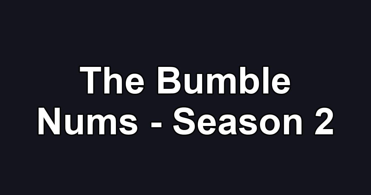 The Bumble Nums - Season 2
