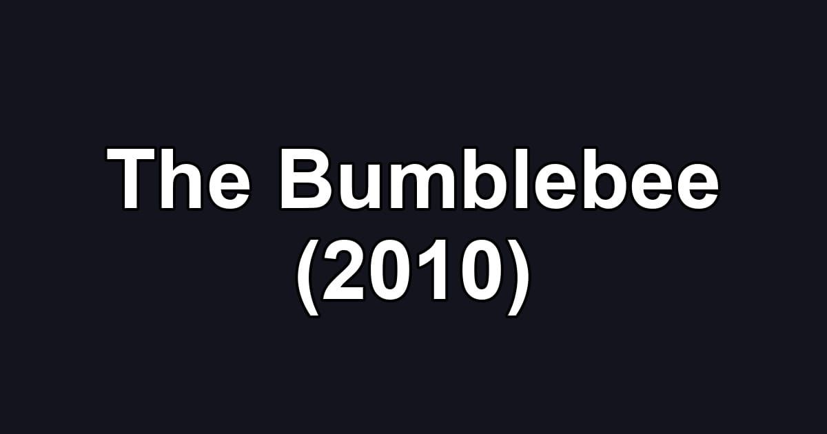 The Bumblebee (2010)