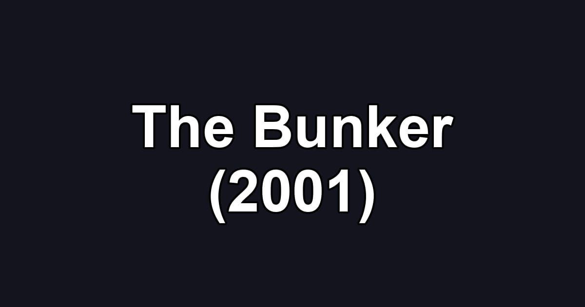 The Bunker (2001)
