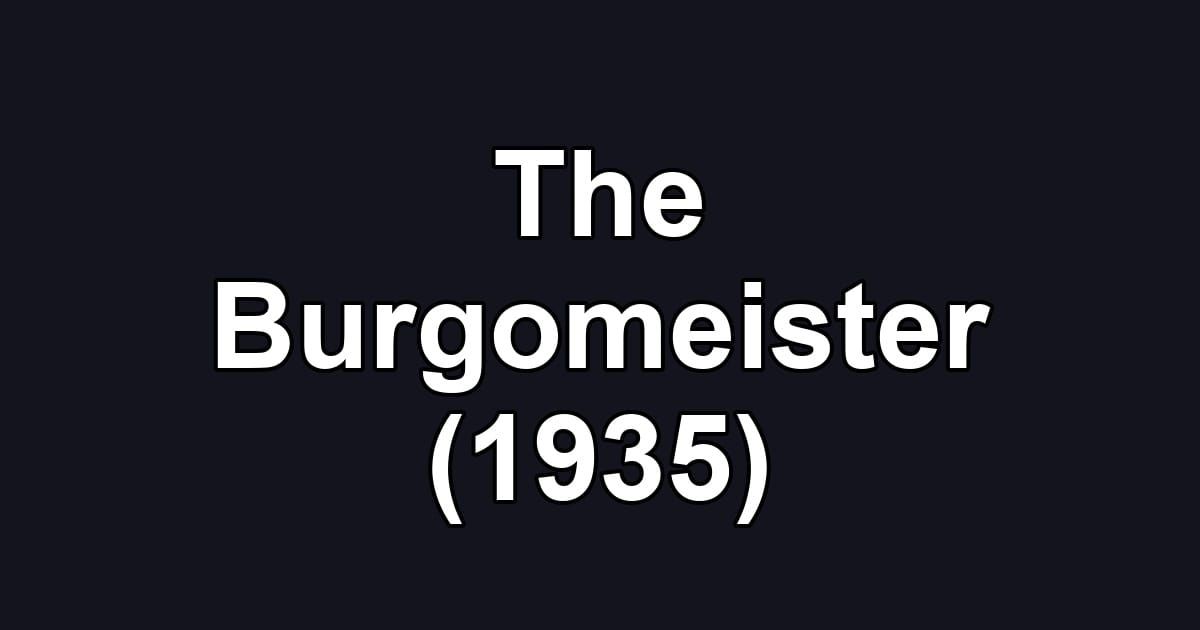 The Burgomeister (1935)