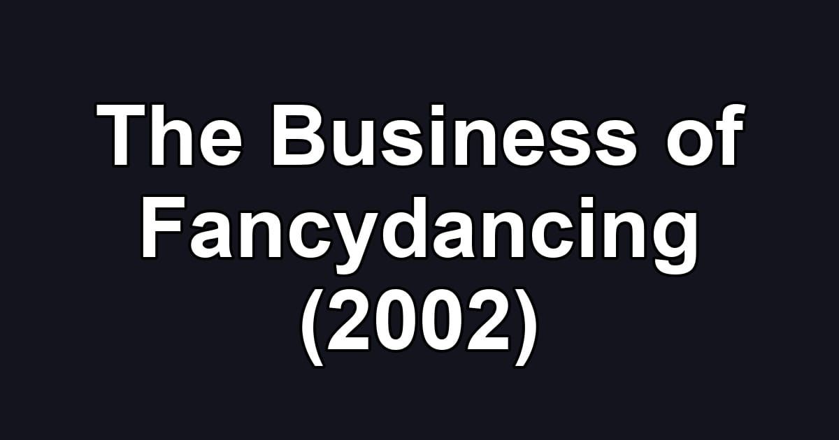 The Business of Fancydancing (2002)