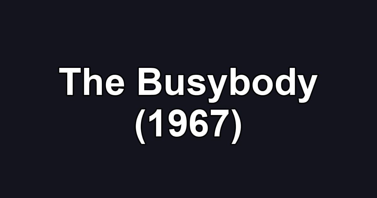 The Busybody (1967)