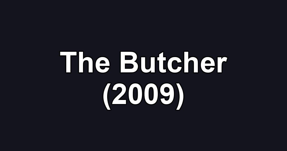 The Butcher (2009)