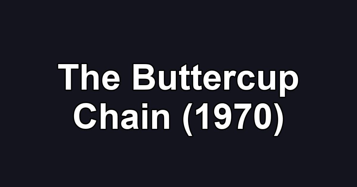 The Buttercup Chain (1970)