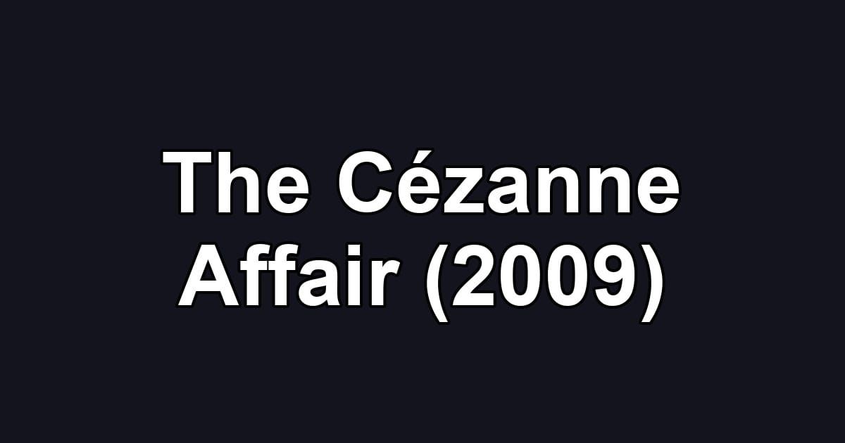 The Cézanne Affair (2009)