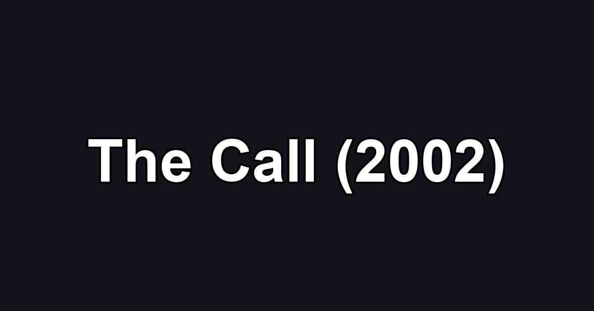The Call (2002)