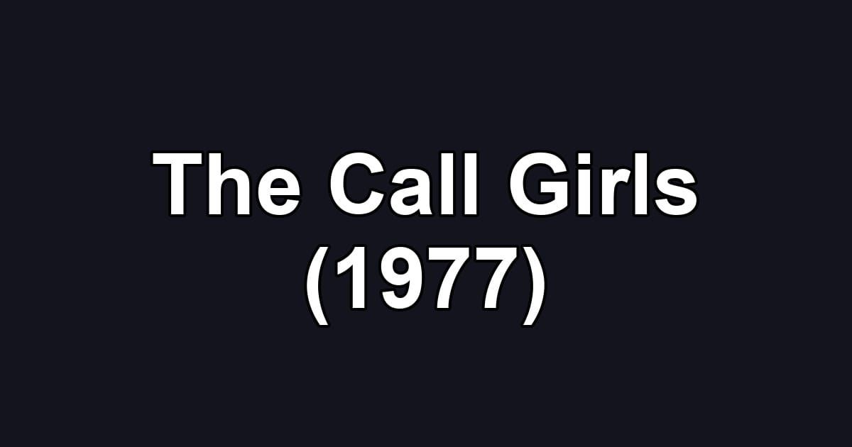 The Call Girls (1977)