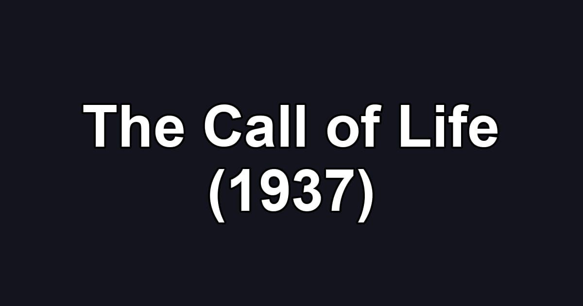 The Call of Life (1937)