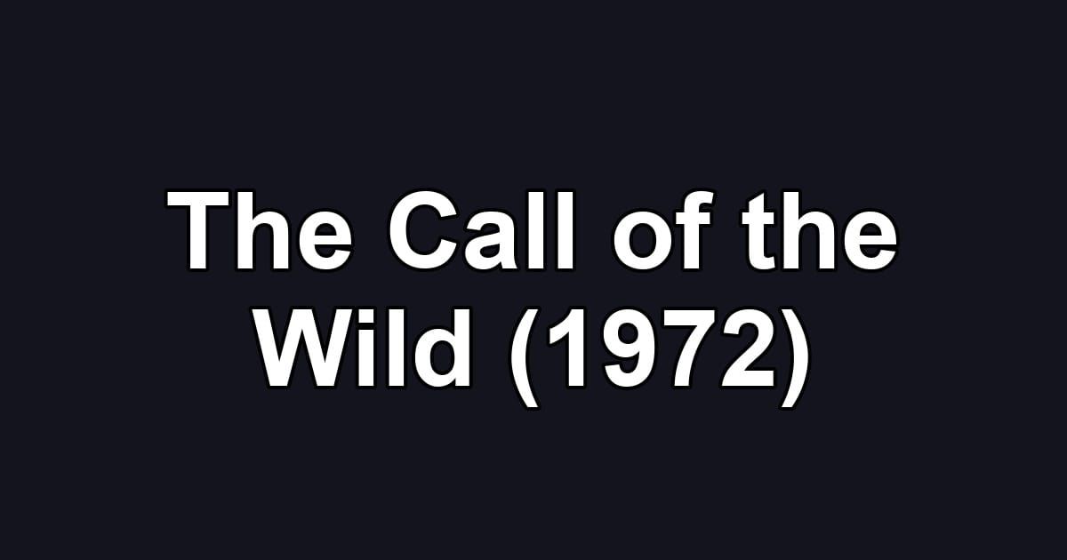 The Call of the Wild (1972)