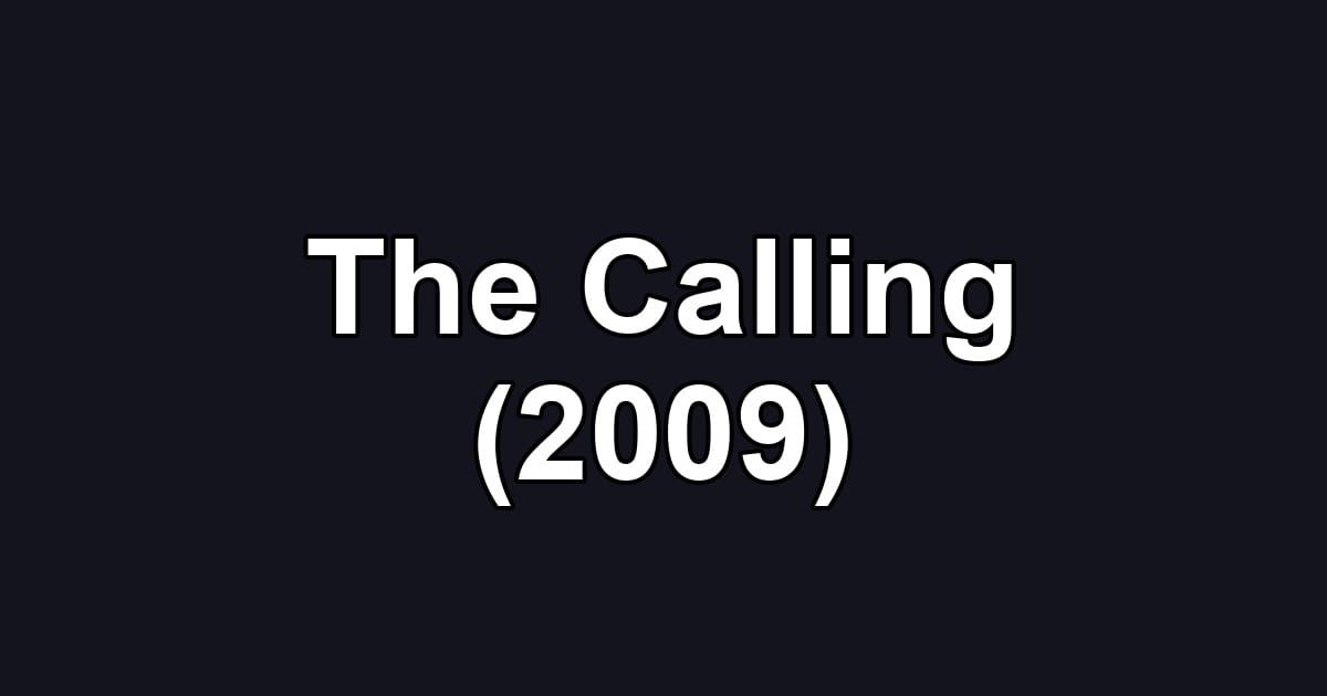 The Calling (2009)