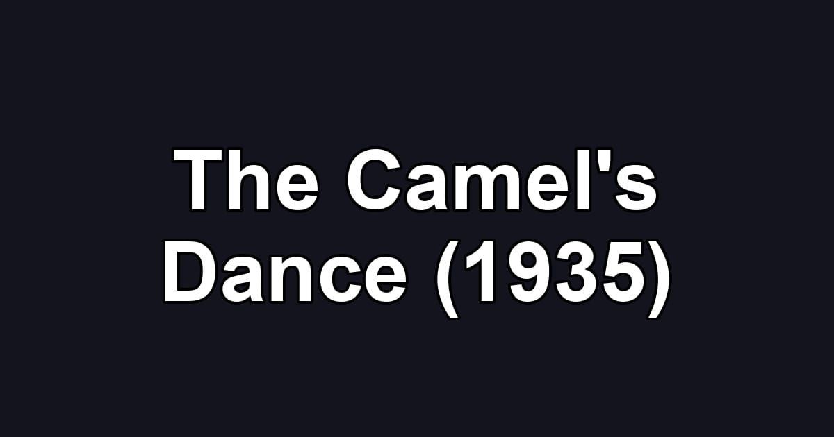 The Camel's Dance (1935)