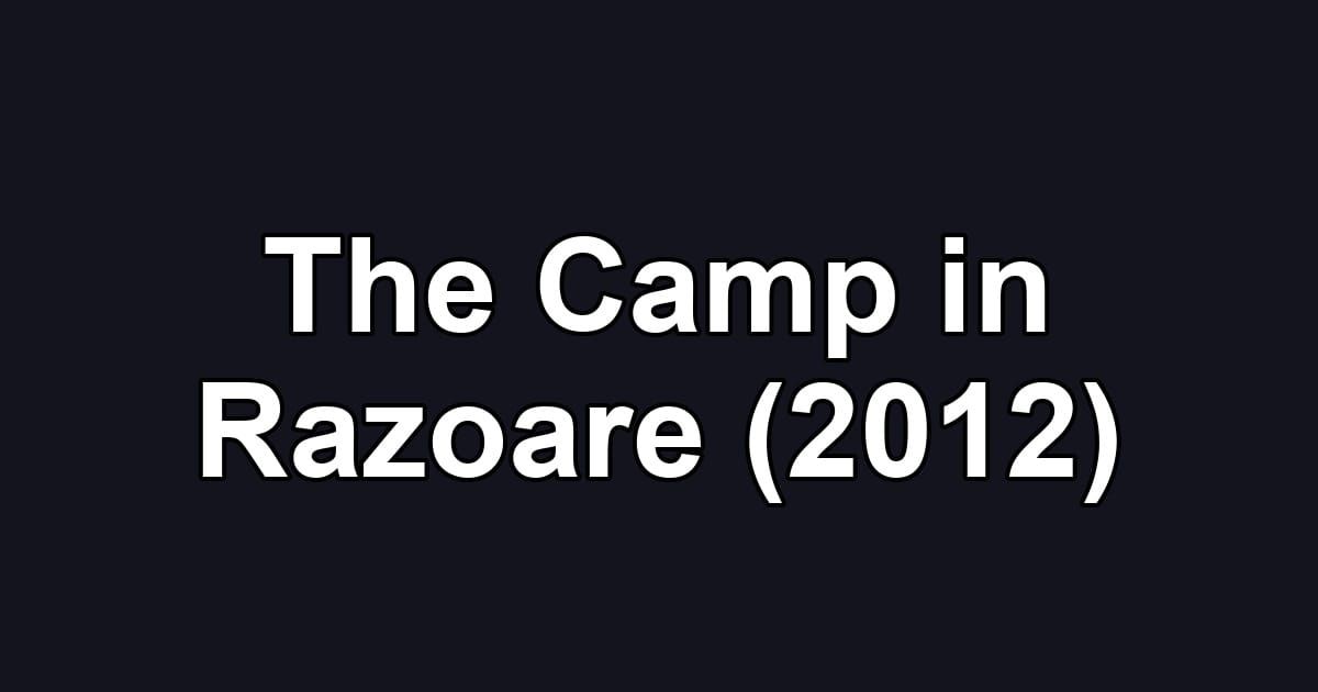 The Camp in Razoare (2012)
