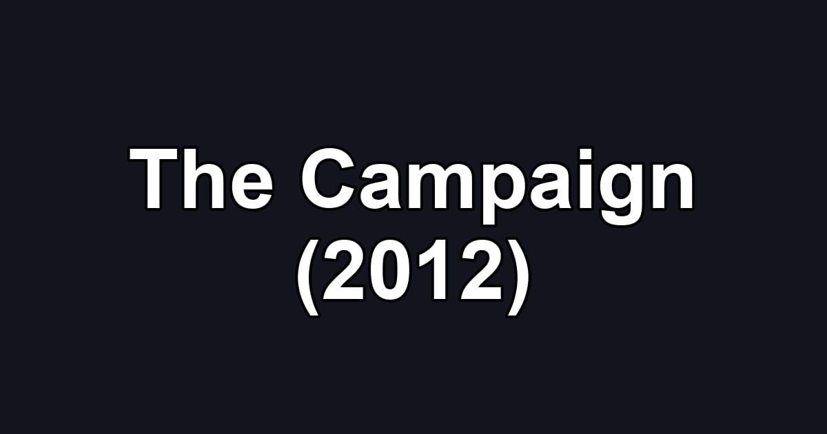The Campaign (2012)