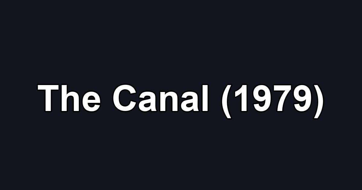 The Canal (1979)