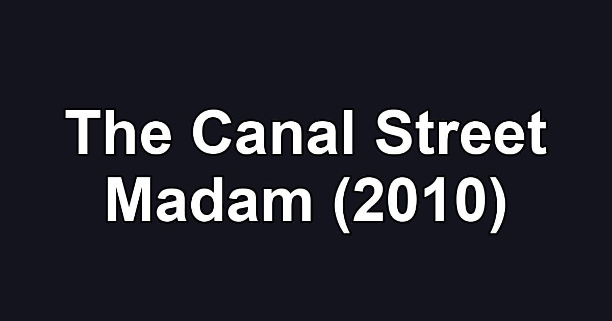 The Canal Street Madam (2010)