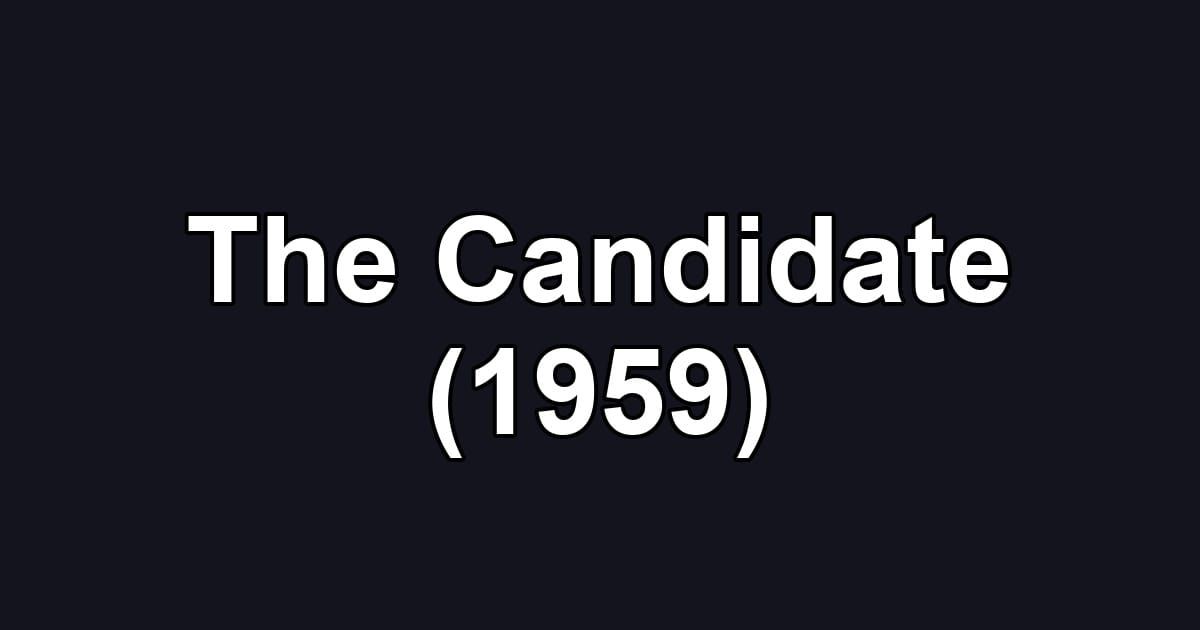 The Candidate (1959)